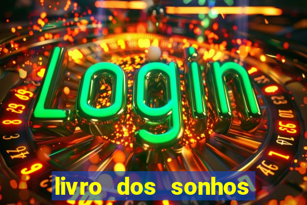 livro dos sonhos jogo do bicho